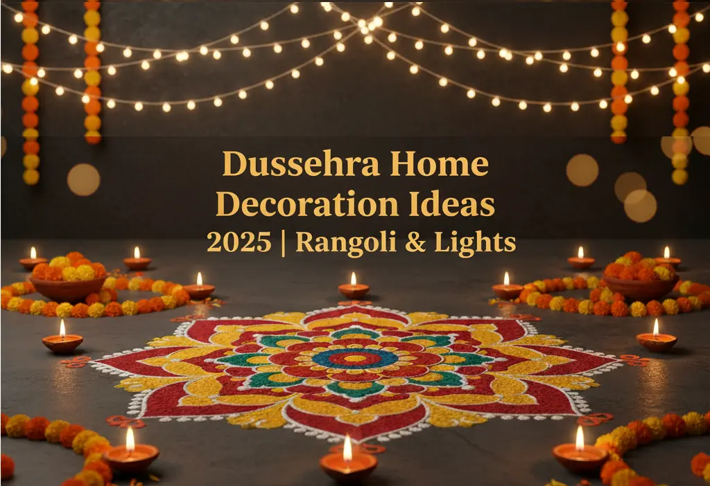 Dussehra Home Decoration Ideas 2025 Rangoli & Lights